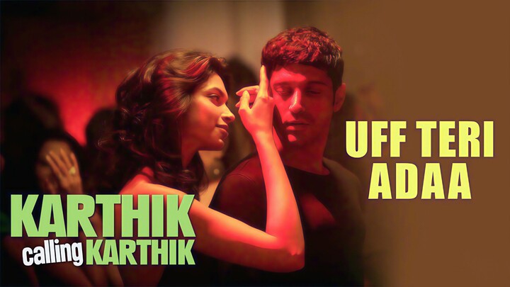 Uff Teri Adaa | Karthik Calling Karthik | mashup.rahul