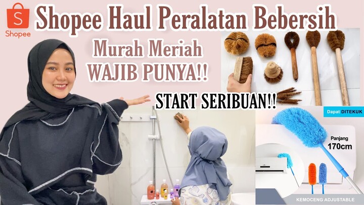 SHOPEE HAUL PERALATAN BEBERSIH MURAH MERIAH START SERIBUAN| WAJIB PUNYA! ESTETIK & ECO FRIENDLY