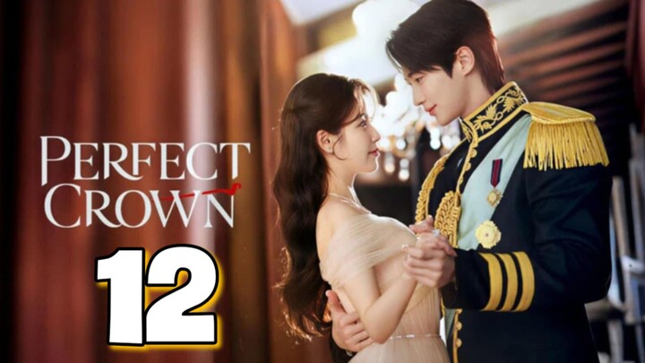PERFECT CROWN - Episode 12 engsub