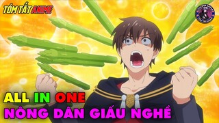 ALL IN ONE | Làm Nông Dân Suốt 300 Năm Tôi Vô Đối Lúc Nào Không Hay | Tóm Tắt Anime | Review Anime