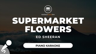 Supermarket Flowers - Ed Sheeran (Piano Karaoke)