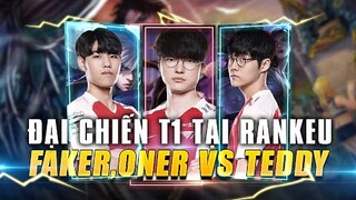 ĐẠI CHIẾN T1 TẠI RANK EU: FAKER, ONER vs TEDDY #BOOTCAMP | BLV HOÀNG SAMA