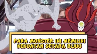 Monster ini memiliki kekuatan setara bijuu