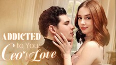 Addicted to you the ceo's love