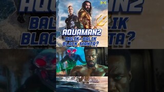 AQUAMAN 2: Kenapa BLACK MANTA Lagi? #aquaman2