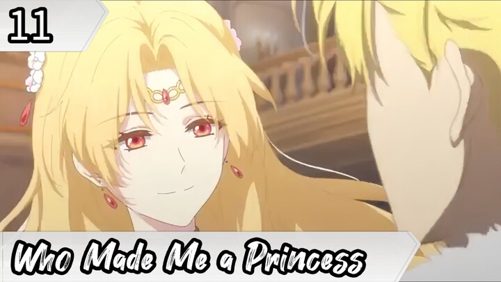 Who Made Me a Princess - Eps 11 ( Sub Indonesia ) Mofa Gongzhu de Xiao Fannao