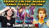 ON MIC !!! | FRANCO TIKTOK mabar sama ALPHA TIKTOK Fauzan Gaming