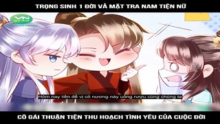 Review Truyện: Trọng sinh 1 đời vả mặt tra nam tiện nữ, cô gái thuận tiện thu hoạch tình yêu của