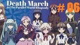 [Sub Indo] 06 Death March to the Parallel World Rhapsody
