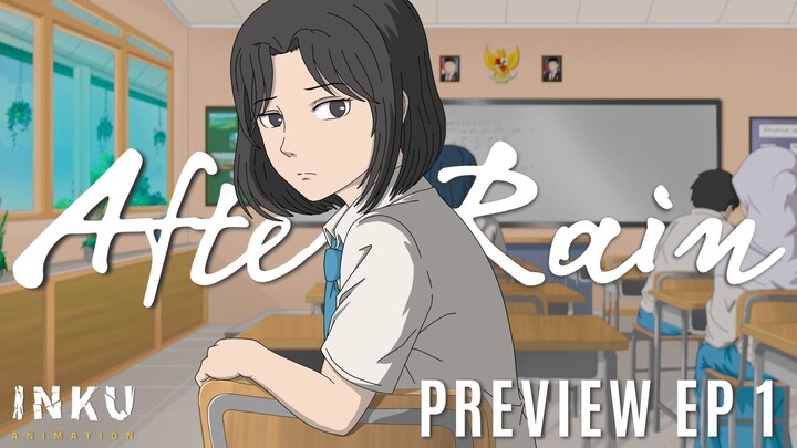 [PREVIEW EPISODE 1] After Rain | INKU ANIMATION