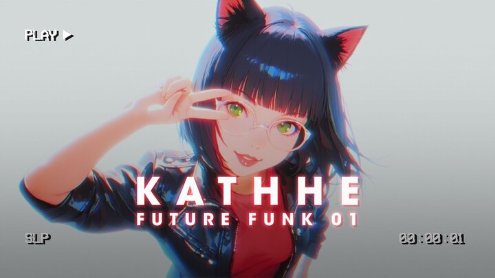 KATHHE - Future Funk Mix 01 - 126 BPM