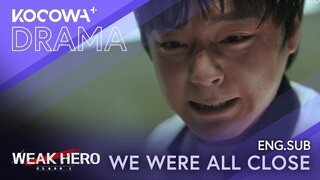 We Were All Close | Weak Hero Class 1 EP08 | KOCOWA+