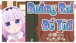 Buông Ra! Để Tôi!