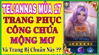 Tel'annas mùa 17 | Cách lên đồ và bảng ngọc Tel'annas mùa 17 chuẩn và mạnh nhất game liên quân