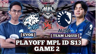 EVOS VS TEAM LIQUID AURA ID GAME 2 PLAYOFF MPL ID S13 ! EVOS VS TLID