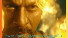 Jawan (2023) short video ( part 3) video movie play #hdvideoseries #Jawan #ibrahimkhan_zerotokhan