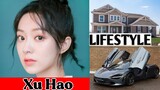 Xu Hao (Girlfriend 2020) Lifestyle, Biography, Networth, Realage, Boyfriend, |RW Facts & Profile|