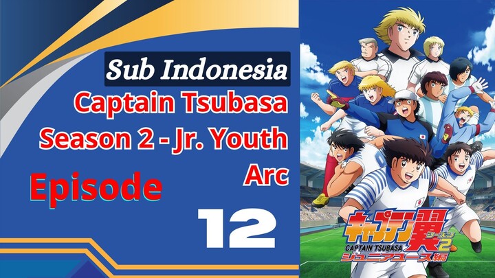 Captain Tsubasa 2018 S2 - 12