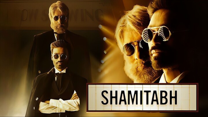 Shamitabh (2015) Tamil 1080p HD with English Subtitles - Dhanush, Amitabh Bachchan, Akshara Haasan