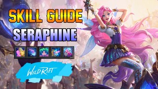 SERAPHINE SKILL GUIDE - WILD RIFT