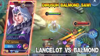 AGGRESSIVE LANCELOT VS BALMOND SAWI, MAU RUSUH DEK ???