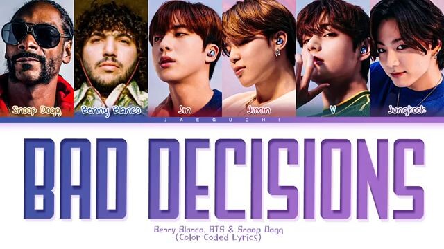 Bad Decisions - Benny Blanco, BTS & Snoop Dog