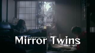 [Vietsub] Mirror Twins phần 1 - Tập 2 (Đã cut)