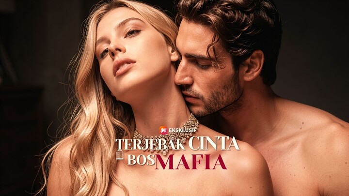 Terjebak Cinta Bos Mafia Full Bahasa Indonesia (NS)
