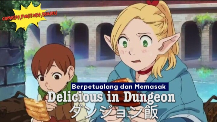 [Review Anime] Berpetualang dan memasak monster😀🤌🏻|| Dungeon Meshi😋