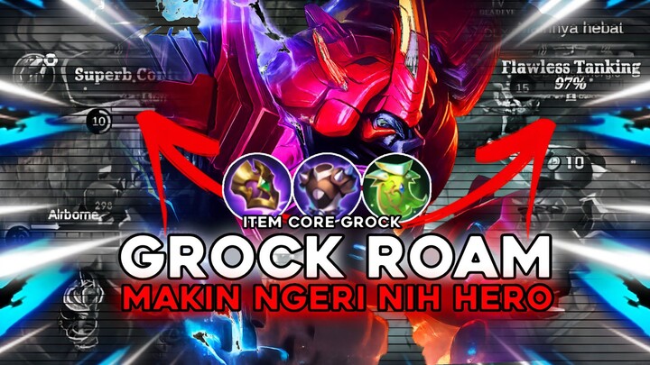 GROCK ROAM MAKIN NGERI SEMENJAK DIBUFF🥶