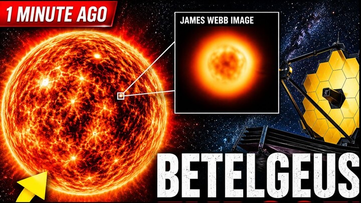 1 MINUTE AGO: James Webb Just Revealed Betelgeuse's IMAGES
