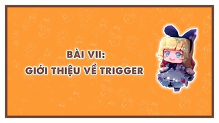 MINI WORLD BASIC COURSE | Bài 7: Giới thiệu về Trigger