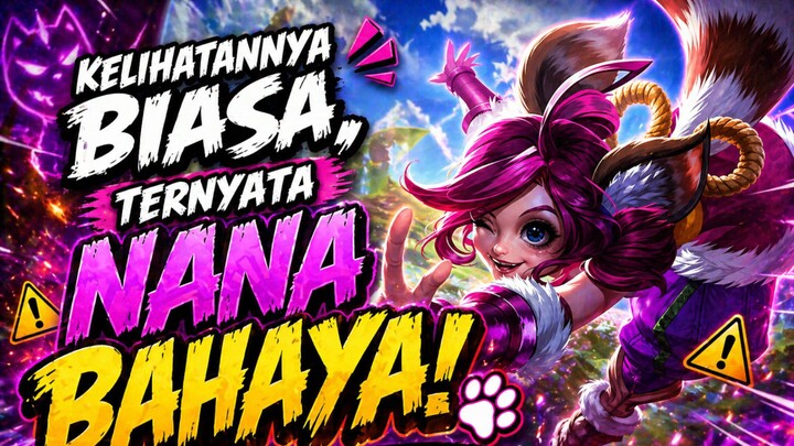 Kelihatannya Biasa, Ternyata Nana Bahaya