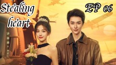 [ENG] EP 06 Stealing heart