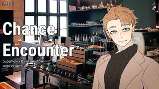 Chance Encounter [M4A] [The Usual] [Comfort] [Rescue] [Revelations] [This Is Who I Am] [Help]