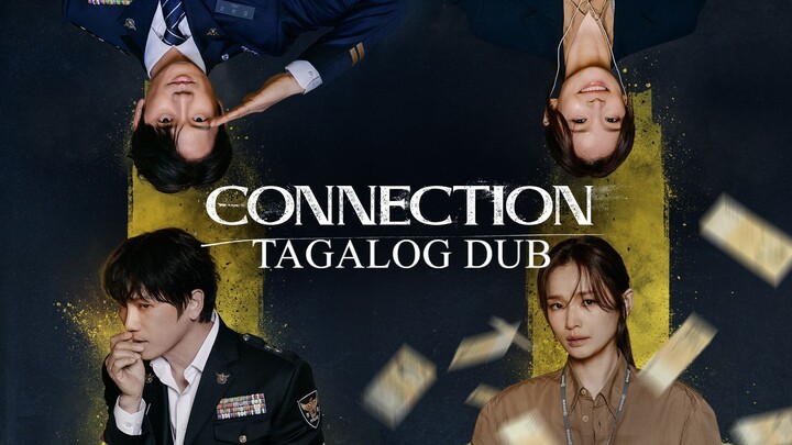 Connection Tagaloog Dubbed Episodes (1 - 10 )
