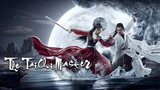 The Tai Chi Master (2022) (Chinese Action Fantasy) EngSub