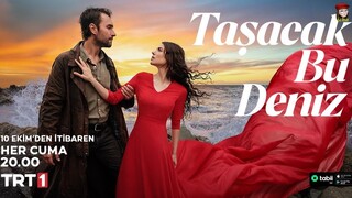 Tasacak Bu Deniz - Episode 7 (English Subtitles)