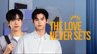 🇹🇭 The Love Never sets [2025] Episode 08 Eng sub