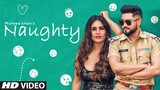 Naughty (Full Song) Mufeed Khan Ft. Neha Malik | D Sanz | Momin Khan | Latest Punjabi Songs 2021