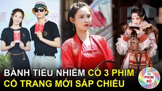 Sau Đông Cung, Bành Tiểu Nhiễm Hiện Có 3 Phim Mới Sắp Lên Sóng Cũng Hot Không Kém