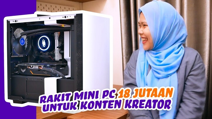 Rakit MINI PC 18 JUTAAN  Untuk Content Creator