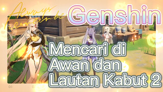 Mencari di Awan dan Lautan Kabut 2