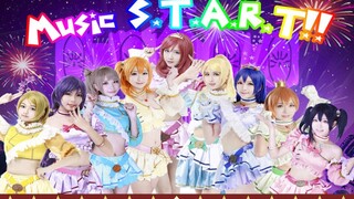 【Cover Dance】รวมทีมคอสเพลย์เป็นสาว ๆ LOVELIVE กับ Music S.T.A.R.T