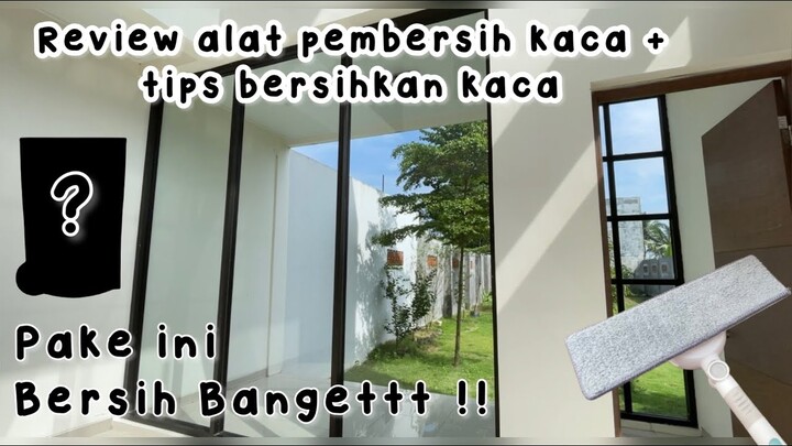 REVIEW ALAT PEMBERSIH KACA || CARA MEMBERSIHKAN KACA DENGAN MUDAH & SIMPEL