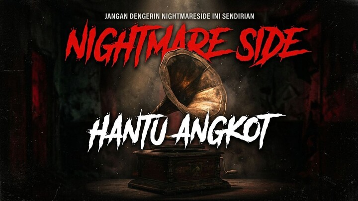 HANTU ANGKOT BANDUNG || NIGHTMARE SIDE