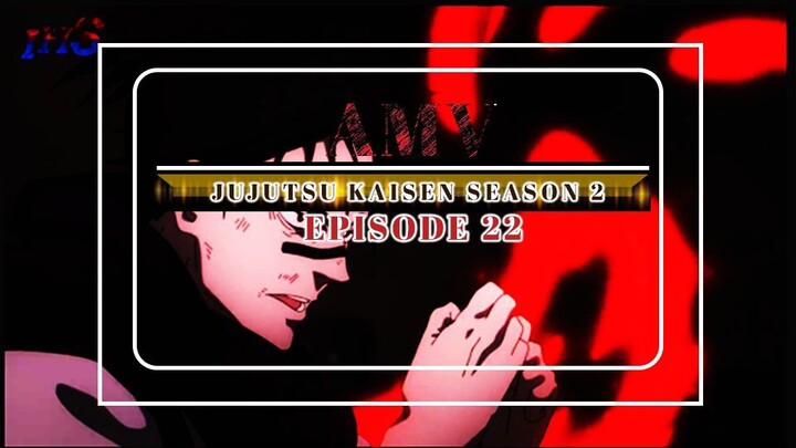 [AMV] CHOSO VS KENJAKU | JUJUTSU KAISEN SEASON 2 EPISODE 22