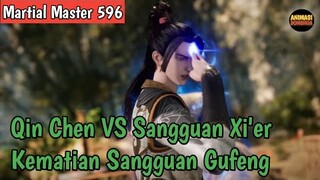 Martial Master 596 ‼️Qin Chen VS Sangguan Xi'er . Kematian Sangguan Gufeng