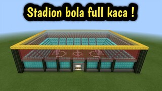 Review Stadion Full Kaca Buatan Sendiri