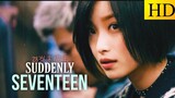 「ᴇɴɢ」SUDDENLY SEVENTEEN (2016) | 🇨🇳 movie